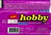 Hobby, chocolate bar, 30g, 10.1997
Produced by Ulker Gida Sanay Ticaret A.S